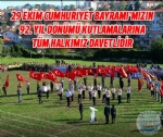 29 EKM CUMHURYET BAYRAMIMIZIN 92. YIL DNM KUTLAMALARINA TM HALKIMIZ DAVETLDR
