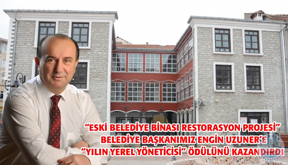 BELEDYE BAKANIMIZ ENGN UZUNERE YILIN YEREL YNETCS